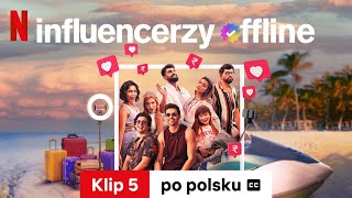 Influencerzy offline Sezon 1 Klip 5 z napisami  Zwiastun po polsku  Netflix [upl. by Eceinej]