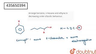 Arrange benzene nhexane and ethyne in decreasing order ofacidic behaviour  CLASS 11  HYDROC [upl. by Ynnam430]