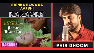 Jhonka Hawa Ka Aaj Bhi  Hum Dil De Chuke Sanam  Original Crystal Clear Karaoke With Scrolling Lryc [upl. by Larena]