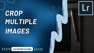 How To Crop Multiple Images in Adobe Lightroom Classic [upl. by Sisak]