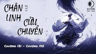 CHÂN LINH CỬU CHUYỂN Dịch  Tập 5 Siêu Clip Chương 121  Chương 150 Xuyên Thời gian [upl. by Ahsikal]