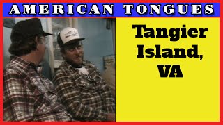 The odd accent of Tangier VA  American Tongues episode 3 [upl. by Irihs]