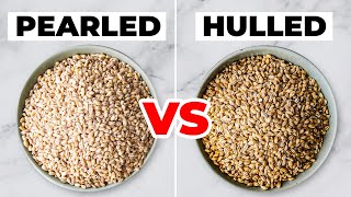 Pearled vs Hulled — How to Cook Barley [upl. by Avner798]