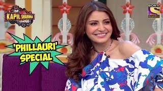 ‘Phillauri Special  The Kapil Sharma Show [upl. by Cornelius]