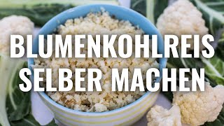 BLUMENKOHLREIS LOWCARBREIS SELBER MACHEN Rezept [upl. by Ahtennek]