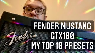 Fender Mustang GTX100  Top 10 Presets [upl. by Syverson]