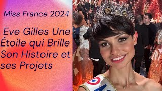 quotEve Gilles  La Nouvelle Reine de Beauté  Son Ascension vers le Titre de Miss France 2024 quot [upl. by Caniff710]