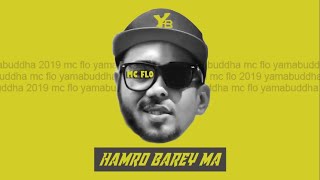 Yama Buddha x Mc Flo  Hamro Barey Ma Official Audio [upl. by Milissent10]