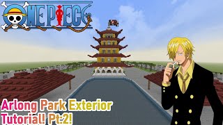 Minecraft Tutorial One Piece Arlong Park Exterior Tutorial Pt2 Anime Builds [upl. by Magdalen]