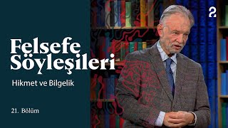 Teoman Duralı ile Felsefe Söyleşileri  Bilgelik amp Hikmet  21 Bölüm trt2 [upl. by Balduin821]