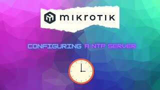 MikroTik NTP Server and NTP Client Configuration [upl. by Anoel527]