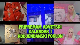 Napravila sam Adventski Kalendar kupovala sam jos puno toga  Rodjendanski Poklon za Unuku [upl. by Yrram545]