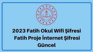 2023 Fatih Okul Wifi Şifresi Fatih Proje İnternet Şifresi Güncel [upl. by Rhyner481]