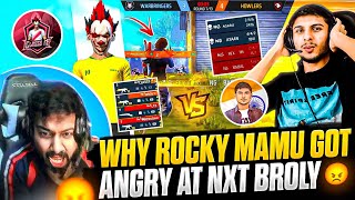 WHY ROCKY MAMU GOT ANGRY AT NXT BROLY 🤬  NONSTOP GAMING VS CLASSY FF [upl. by Frodin]