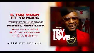 Tbwoy ft Yo Maps  Too Much [upl. by Grondin]