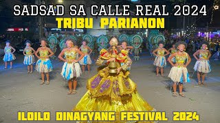 TRIBU PARIANON  SADSAD SA CALLE REAL 2024  DINAGYANG FESTIVAL 2024 [upl. by Ayikal433]