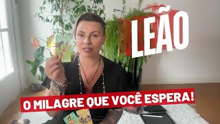 LEÃO ♌️ O MILAGRE QUE VOCÊ ESPERA A MUITO TEMPO [upl. by Femi449]