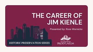 Historic Preservation Series The Career of Jim Kienle [upl. by Macdougall288]