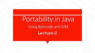 Portability in Java using Bytecode and JVM [upl. by Geminius721]