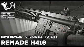 H3VR Early Access Update 111 Patch 1  Remade H416 [upl. by Atthia]