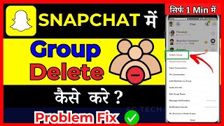 Snapchat group delete kaise kare 2024  How To Delete Group In Snapchat  in Hindi [upl. by Siugram583]