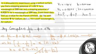 In a photoelectric experiment using a sodium surface you find a stopping potential of \ 185 \ [upl. by Northrop]