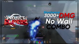 3000 DMG Shockwave No Wall Combo  Project Slayers [upl. by Bodkin]