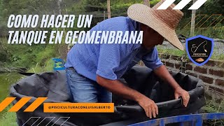 Como hacer un tanque en geomembrana Acuicultura [upl. by Adilem]