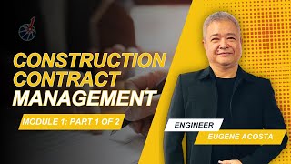 Introduction to Construction Project Contract Management  Module 1 Part 1 of 2 [upl. by Thgiwd602]