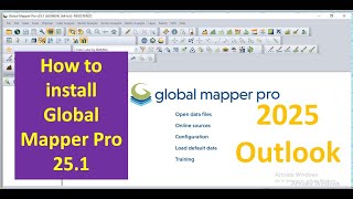 How To Install Global Mapper Pro Version 251 [upl. by Adnohsak390]