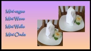 Pliages de serviettes napkin folding  Mini Vague Mini Wave Mini Welle Mini Onda [upl. by Airaet]