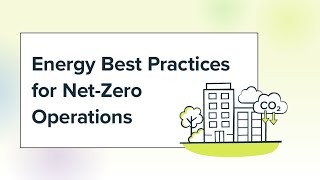 Energy Best Practices for Net Zero Operations [upl. by Presley]