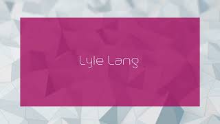 Lyle Lang  appearance [upl. by Nnov]