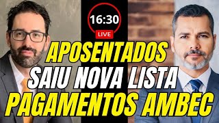 Ao Vivo 1630  Aposentados Acima do Mínimo Saiu Nova Lista de Pagamentos AMBEC [upl. by Alrahs]