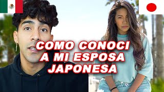 Cómo conocí a mi esposa Japonesa 🇯🇵 🇲🇽 [upl. by Alodi825]