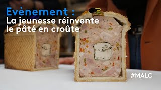 Évènement  la jeunesse réinvente le pâté en croûte [upl. by Wordoow]