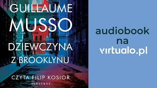 Guillaume Musso quotDziewczyna z Brooklynuquot audiobook  Rozdz1 czyta Filip Kosior [upl. by Heinrich]