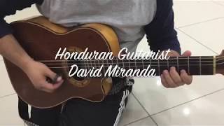 David Miranda Honduran Guitarist Amazing [upl. by Leiso]