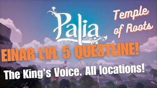 Palia Einar Lvl 5 Friendship Quest THE KINGS VOICE in Temple of Roots all locations guide walk [upl. by Zadoc]