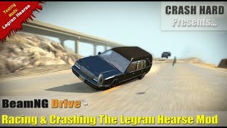 BeamNG Drive  Racing amp Crashing The Legran Hearse Mod [upl. by Horbal]