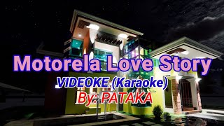 Motorela Love Story Videoke Karaoke [upl. by Naihtsirc]