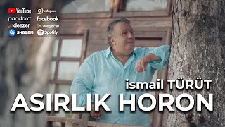 Asırlık Horon  İsmail TÜRÜT [upl. by Khichabia616]