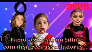 Famosos  Famosos mostram filhos com disfarces assustadores… [upl. by Ahsilra332]