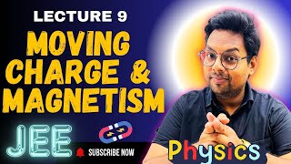 MOVING CHARGES AND MAGNETISM  LECTURE 9 jee physics jeemains2025 [upl. by Daphie184]