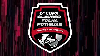 6° Copa Glauber Folha Potiguar [upl. by Glarum377]