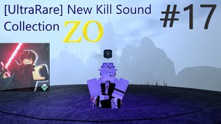 ZO UltraRARE Kill Sound Collection 17 [upl. by Atniuq]