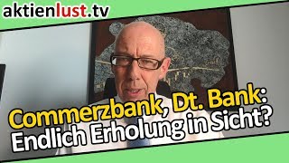 Commerzbank Deutsche Bank Erholung in Sicht  aktienlust  Mick Knauff [upl. by Atilol25]