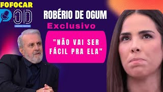 Vidente Robério de Ogum conta o que vai acontecer com a Wanessa Camargo [upl. by Lais]