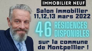 Immobilier neuf à Montpellier ville voici les 46 résidences récentes présentées au salon mars 2022 [upl. by Enelrihs]