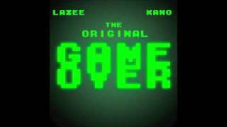 Lazee amp Kano  Game Over [upl. by Arait312]